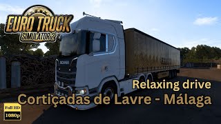 Scania  Euro Truck Simulator 2  Cortiçadas de Lavre  Málaga  Relaxing Drive  No Commentary [upl. by Suired]