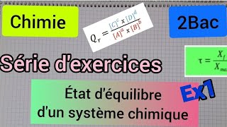 état déquilibre dun système chimique exercice 12Bacحالة توازن مجموعة كيميائية الثانية بكالوريا [upl. by Kippy144]