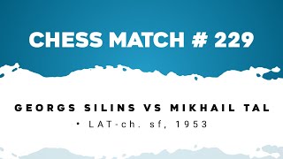 Georgs Silins vs Mikhail Tal • LATch sf 1953 [upl. by Criswell296]