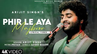 Phir Le Aya Dil Majboor LYRICS Barfi  Arijit Singh  Pritam  Ranbir Kapoor Priyanka Chopra [upl. by Swerdna921]