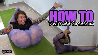 LEGS BEHIND HEAD tutorial  how to do Dwi Pada Sirsasana  ENGLISH [upl. by Bonny]