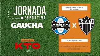 AO VIVO Grêmio x AtléticoMG  Brasileirão Série A  Jornada Digital 210723 [upl. by Winter]