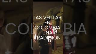 LAS VELITAS EN COLOMBIA UNA TRADICIÓN [upl. by Freeland144]