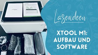 xTool M1 Laser Graviermaschine Lasercutter und Plotter 3 in 1 Inhalt Aufbau und Software [upl. by Nilrem]