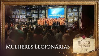 MULHERES LEGIONÁRIAS » Música Legionária [upl. by Doscher]