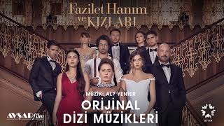 Fazilet Hanım ve Kızları  10  Aşk Bu Soundtrack  Alp Yenier Emre Altaç [upl. by Prady]