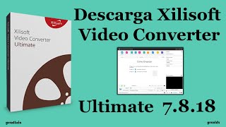 Descarga e Instala Xilisoft Video Converter Ultimate v7 8 18 Build 20160913 Español  MEGA [upl. by Noved]