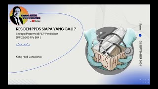 KangHadiConscience RESIDEN PPDS SIAPA YANG GAJI  Sebagai Pegawai PP 282024 Ps 584 [upl. by Ahsiele]