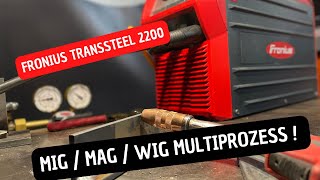 Multiprozess MIGMAGWIG  Fronius TransSteel 2200 am Start [upl. by Aniuqahs]