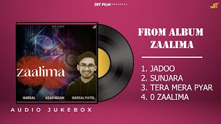 ZAALIMA  FULL ALBUM  HARSAL  Asad Nizam  JST Tunes [upl. by Dry245]