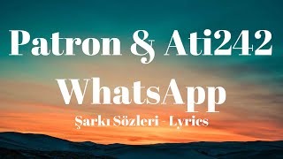 Patron amp Ati242  WhatsApp Şarkı Sözleri Lyrics [upl. by Imoen462]