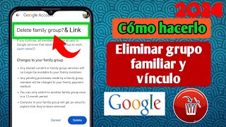 Cómo eliminar Family Link y Gruop de la cuenta de Google 2024 Manera fácil de eliminar Family Link [upl. by Rudd296]