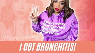 I GOT BRONCHITIS  KIERRA SHEARD KELLY [upl. by Nylrats584]