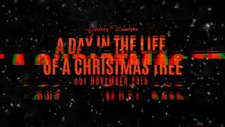 Anders Knudsen  A Day In The Life Of A Christmas Tree Teaser Trailer [upl. by Penthea]