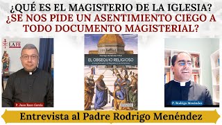 Qué es el Magisterio de la Iglesia y cómo debemos aceptarlo Entrevista al P Rodrigo Menéndez [upl. by Tavia]