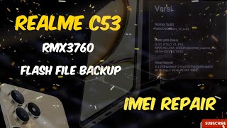 Realme C53 RMX3760 Frimware Backup  Imei Repair [upl. by Aekan]