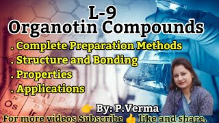 L9 Organotin CompoundsOrganometallic ChemistryInorganic Chemistry BScIII Sem6th [upl. by Legin]