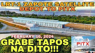 LRT 1 ZAPOTE SATELLITE DEPOT TO PITX UPDATE FEBRUARY 16 2024  5 STATION MAGBUBUKAS ITONG TAON [upl. by Giovanna458]