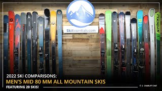 2022 Mens Mid80 mm AllMountain Ski Comparison with SkiEssentialscom [upl. by Licna]