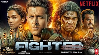 Fighter  Full Movie Explained  2024 4K HD factsHrithik RoshanDeepikaAnil KSiddharth A [upl. by Neva634]