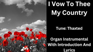 I Vow To Thee My Country tune Thaxted  Organ Instrumental With Introduction and Lyrics [upl. by Stewardson]