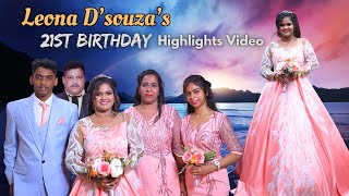 Leona D’souza’s 21st Birthday Cinematic highlights video  Chandor Goa [upl. by Soilisav471]