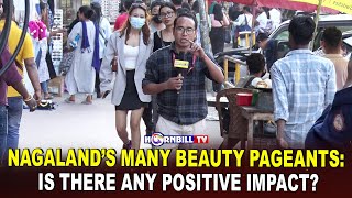 NAGALAND’S MANY BEAUTY PAGEANTS IS THERE ANY POSITIVE IMPACT [upl. by Billen]