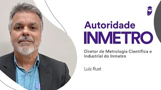 Concurso INMETRO Diretor Luiz Rust dá detalhes sobre a carreira em entrevista EXCLUSIVA Confira [upl. by Gnet863]