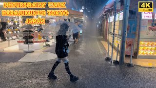 【4k hdr】 3 Hours Heavy Rain Walk in Harajuku（原宿）Tokyo Japan  Relaxing Natural City ambience [upl. by Eiuqnimod]