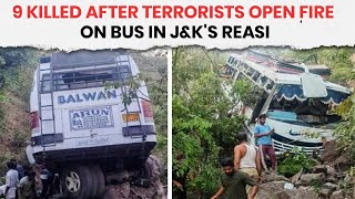 Jammu Kashmir Terror Attack  9 Killed After Terrorists Open Fire On Bus In JampKs Reasi [upl. by Anilem]