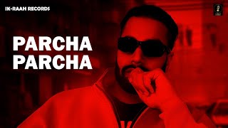 Parcha Parcha  Tarush Sharma Official Lyric Video Latest Punjabi Songs 2024 [upl. by Fachini]