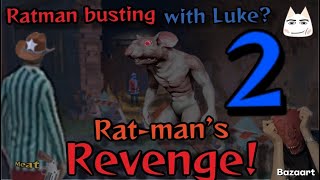 RATMAN busting with LukeRATMANS revenge [upl. by Brand]