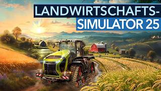 Neue Technik neue Länder neue Möglichkeiten  Der LandwirtschaftsSimulator 25 wird modern [upl. by Wilson]