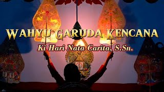 Wayang Kulit Dalang Ki Hari Nata Carita SSn Lakon Wahyu Garuda Kencana [upl. by Micheil]