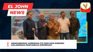 Menparekraf Apresiasi ITO 2025 dan Dorong Kolaborasi Pentahelix Diperkuat [upl. by Kannan]