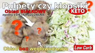 Pulpety czy klopsiki❓  Co na obiady białkowe zgodne z dietą KETO LC i ROZDZIELNĄ❓ [upl. by Graniah]