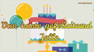 Gefeliciteerd JELLE 🎈  FIJNE VERJAARDAG 🎉 naamverjaardag [upl. by Dole985]