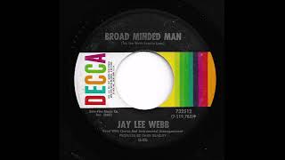 Jay Lee Webb  Broad Minded Man [upl. by Miarhpe635]