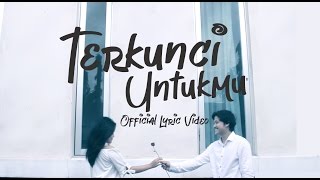 Kevin and the Red Rose  Terkunci Untukmu Official Lyric Video [upl. by Isobel]