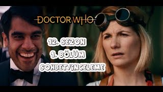 Doctor Who  12 Sezon 1 Bölüm  Spyfall  Part One Sohbetİnceleme [upl. by Enieledam]