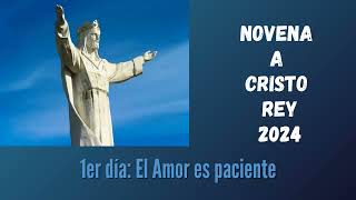 2024 Novena Cristo Rey El Aor es paciente [upl. by Auoz]