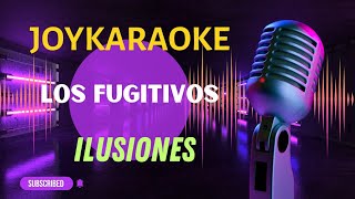 Ilusiones  Los Fugitivos  Karaoke con coros [upl. by Honorine436]