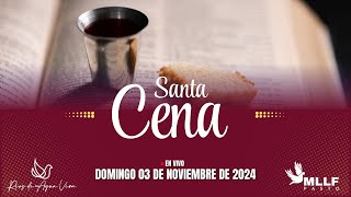 🔴DOMINGO 3 DE NOVIEMBRE DE 2024🌎SANTA CENA [upl. by Notloc802]