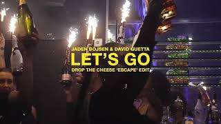 Jaden Bojsen amp David Guetta  Lets Go Drop The Cheese Escape Edit [upl. by Jehial992]