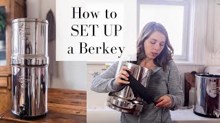 How to Set Up a Berkey [upl. by Betta566]