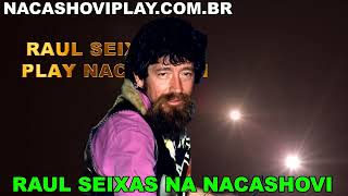 Dentadura postiça  Raul Seixas no Nacashovi Play [upl. by Sankaran]