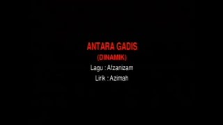 DINAMIK  Antara Gadis KARAOKE [upl. by Esihcoc]