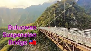 Buluowan Suspension Bridge Taroko National ParkTaiwantaiwanbridgehiking suspensionscenic台灣 [upl. by Ennairb987]