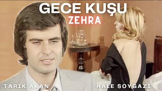 Gece Kuşu Zehra Türk Filmi  RESTORASYONLU  TARIK AKAN  HALE SOYGAZİ [upl. by Aztiram]