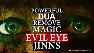 REMOVE EVIL EYE MAGIC JINNS NAZAR IN 10 MINUTES VERY POWERFUL DUA MUST LISTEN [upl. by Latrena]